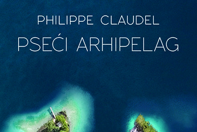 Preporuka za čitanje: Pseći arhipelag (Philippe Claudel)